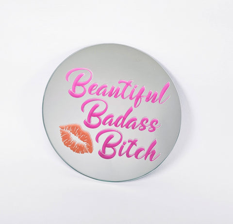 Affirmation Mirror - Beautiful Badass Bitch