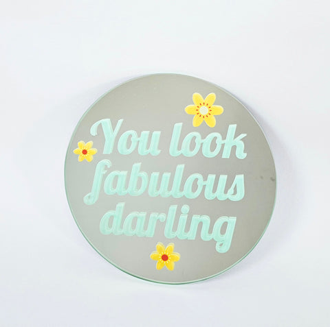 Affirmation Mirror - You Look Fabulous Darling