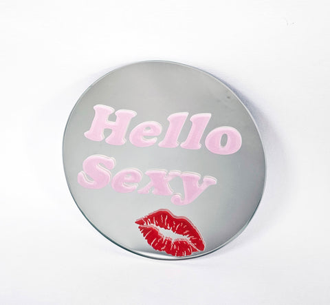Affirmation Mirror - Hello Sexy